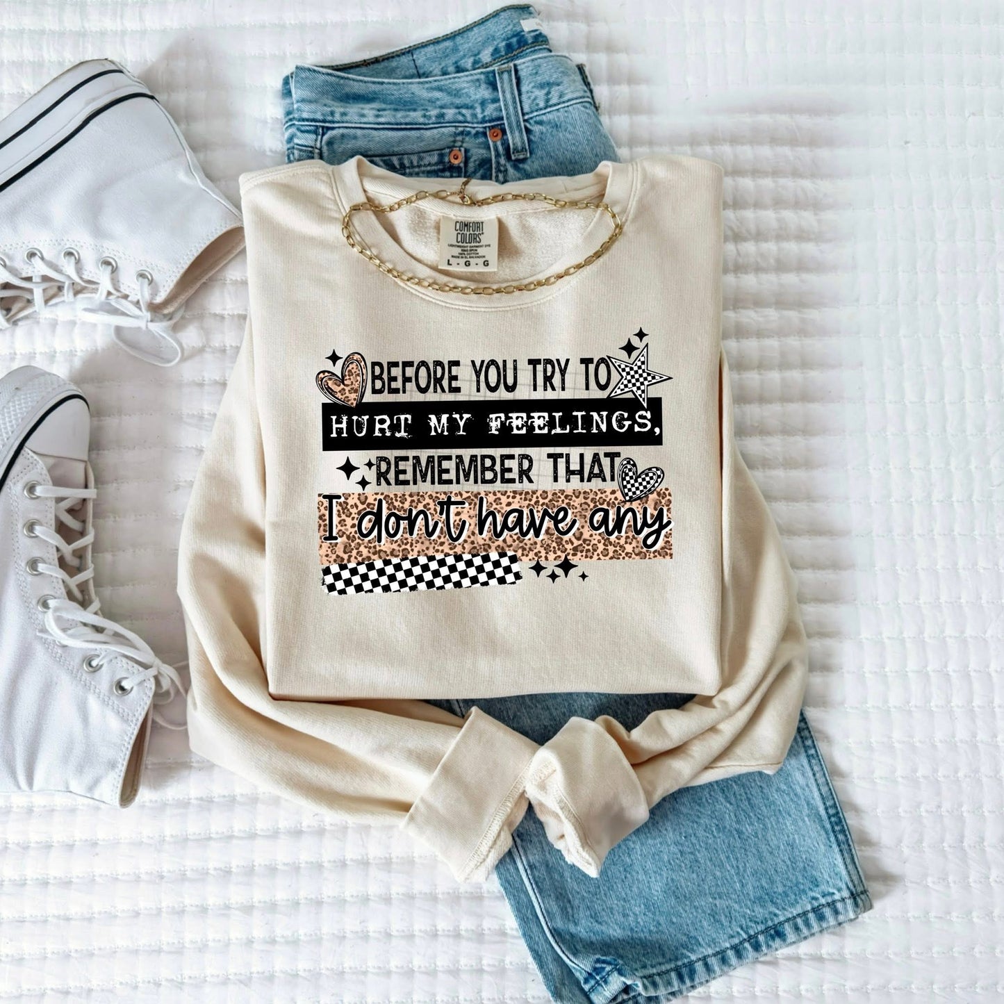 Before you try to hurt my feelings