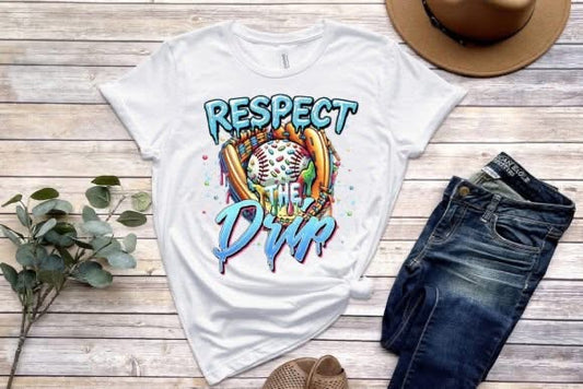 Respect the drip baseball
