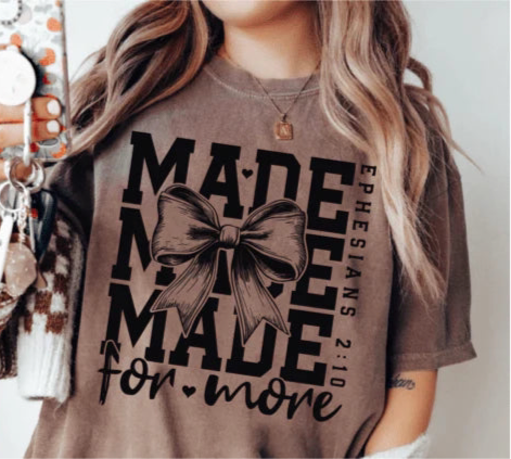 Made for more