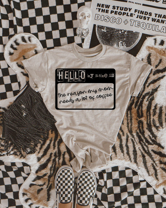 The reason my mom needs a lot of coffee