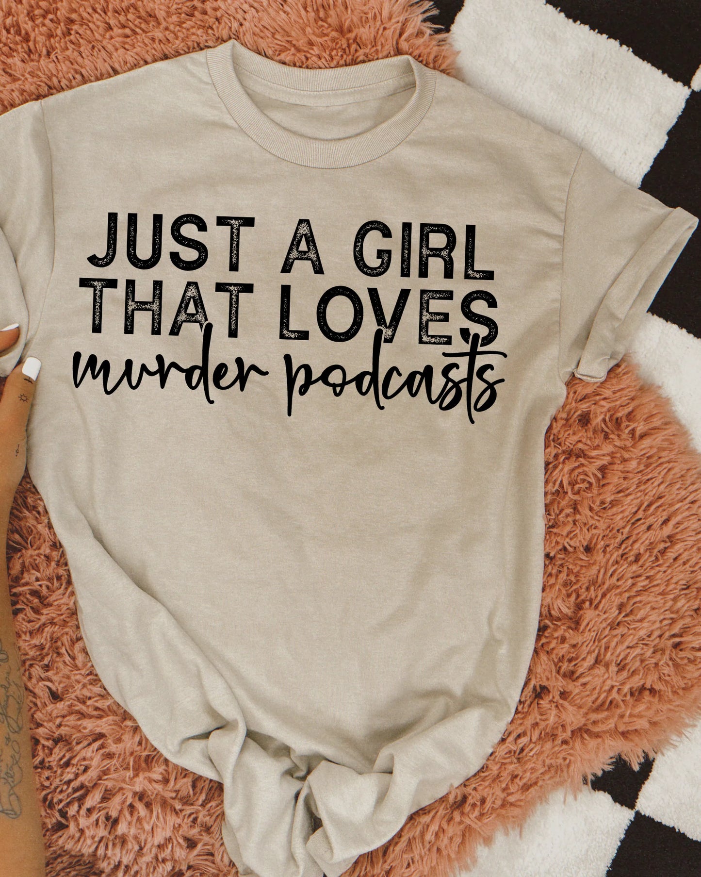 Just a girl who loves murder podcasts