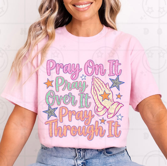Pray on it