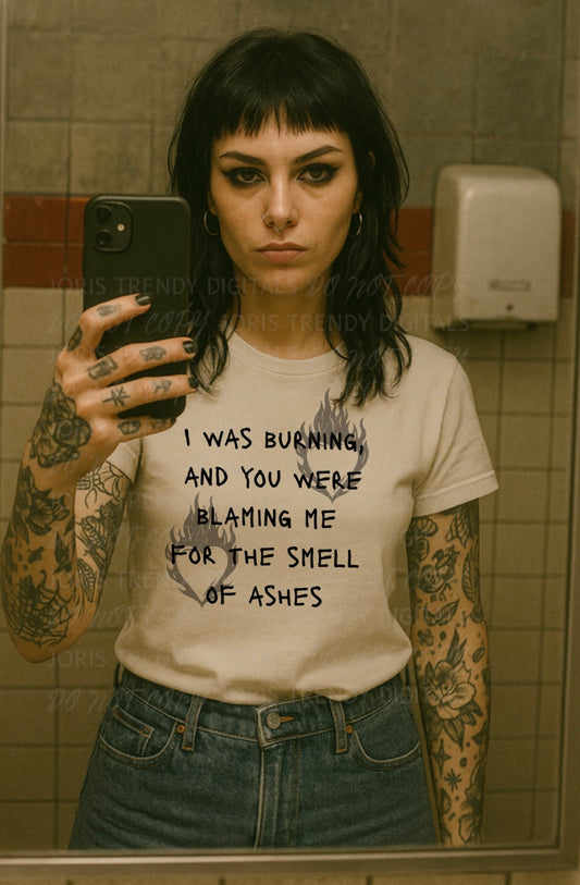 I was burning