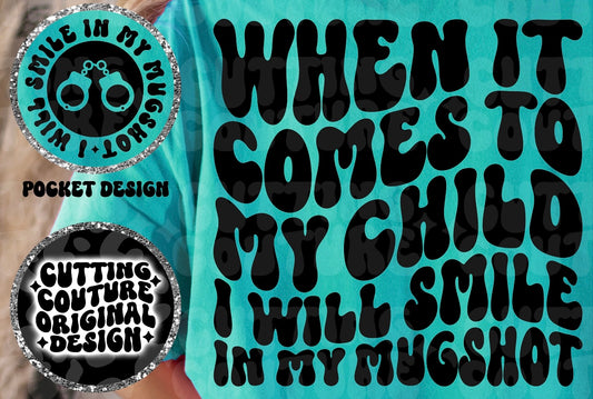 When it comes to my child