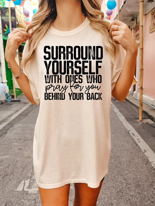 Surround yourself